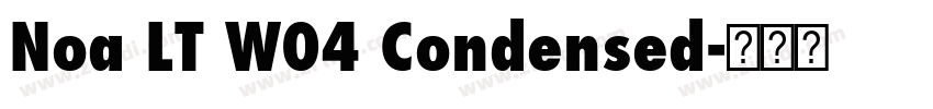 Noa LT W04 Condensed字体转换 Noa LT W04 Condensed字体转换